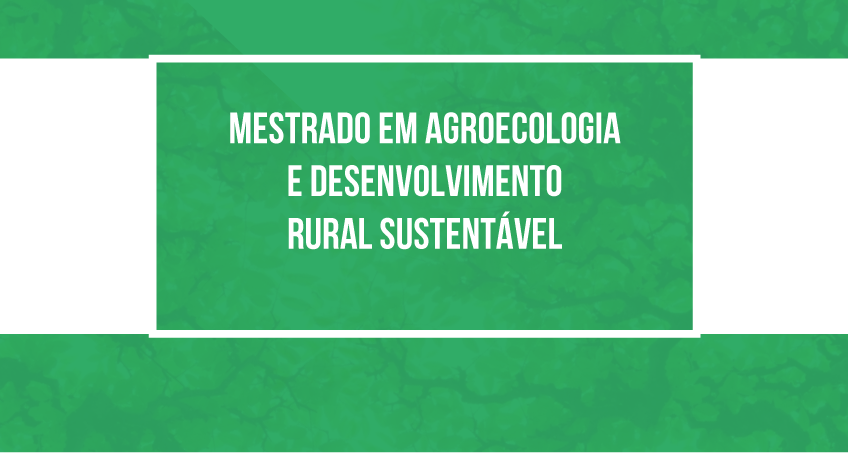 Mestrado em Agroecologia e Desenvolvimento Rural Sustentável divulga lista de aprovados
