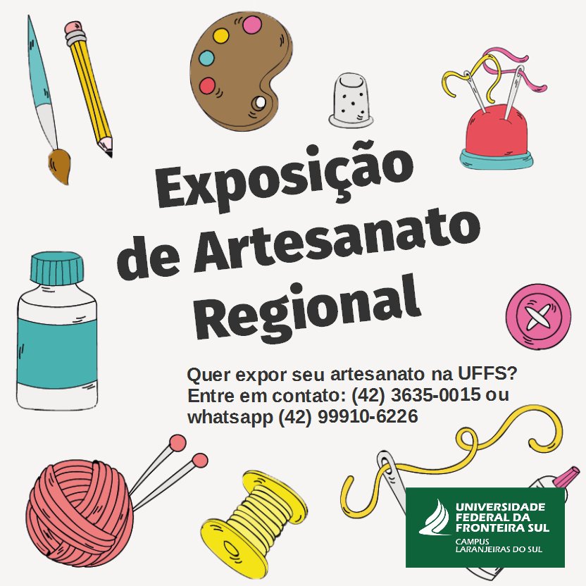 UFFS – Campus Laranjeiras do Sul promove Exposição de Artesanato Regional