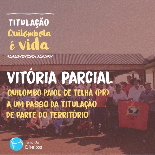 Compra da terra do Quilombo Paiol de Telha é oficializada e comunidade pode ser primeira a ser titulada no PR