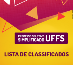 UFFS divulga primeira chamada do Processo Seletivo Simplificado